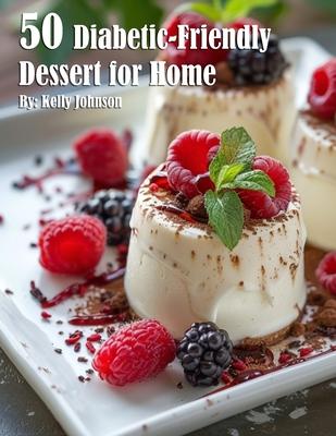 50 Diabetic-Friendly Dessert Recipes for Home