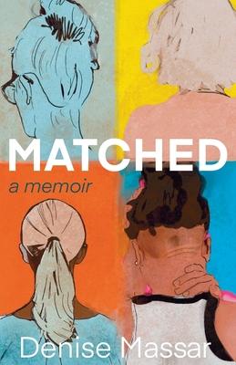 Matched: A Memoir