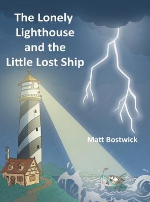 The Lonely Lighthouse and the Little Lost Ship