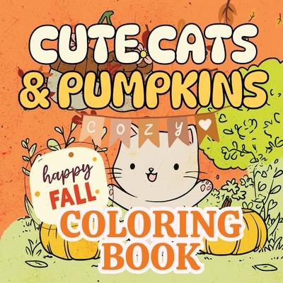 Cute Cats and Pumpkins Cozy Fall Coloring Book