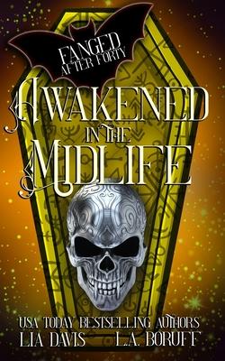 Awakened in the Midlife: A Paranormal Women's Fiction Novel