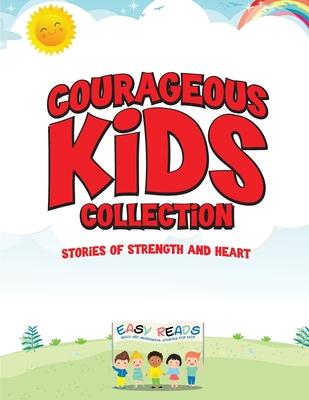 Courageous Kids Collection: Stories of Strength and Heart