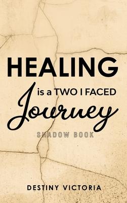 Healing is a Two-Faced Journey: Shadow Book