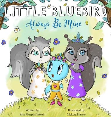 Little Bluebird-Always be Mine