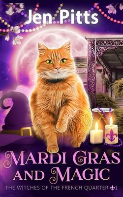 Mardi Gras and Magic: The Witches of the French Quarter Mystery