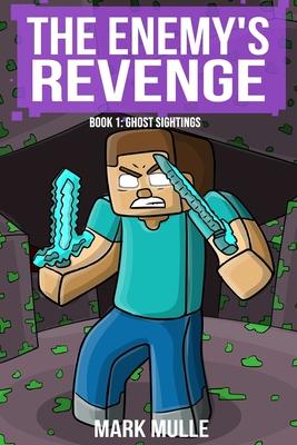 The Enemy's Revenge, Book One: Ghost Sightings