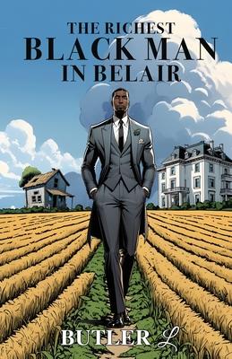 The Richest Black Man In Belair