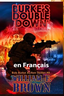 Burke's Double Down, en franais: Le Double Down de Burke