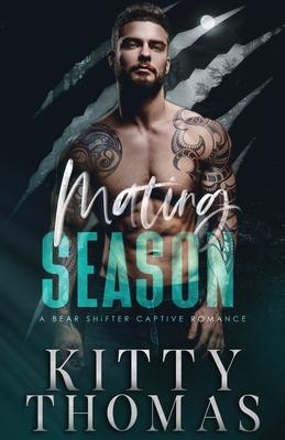 Mating Season: A Bear Shifter Captive Romance