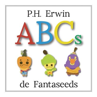 P.H. Erwin ABCs de Fantaseeds