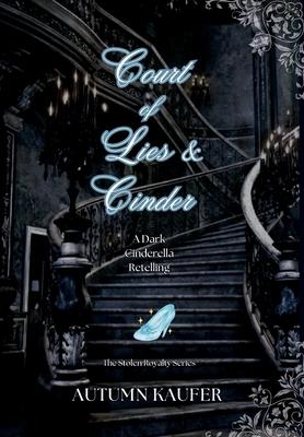 Court of Lies & Cinder: A Dark Cinderella Retelling