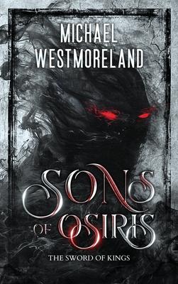 Sons of Osiris: The Sword of Kings