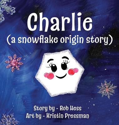 Charlie (a snowflake origin story)