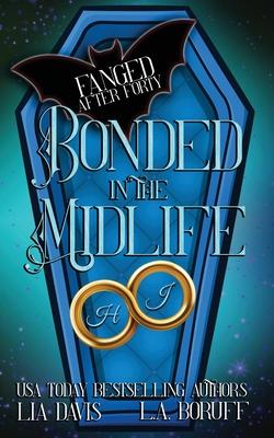 Bonded in the Midlife: A Paranormal Women's Fiction Novel