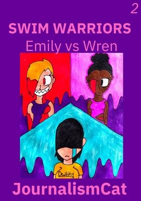 Swim Warriors Volume 2: Emily vs Wren