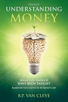 Understanding Money: What you should have been taught