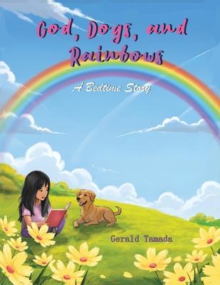 God, Dogs, and Rainbows