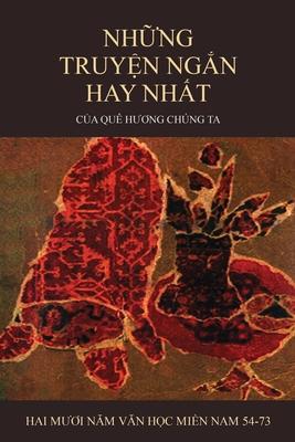 Nh&#7919;ng Truy&#7879;n Ng&#7855;n Hay Nh&#7845;t C&#7911;a Qu H&#432;&#417;ng Chng Ta (soft cover - groundwood paper - new edition)