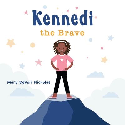 Kennedi the Brave