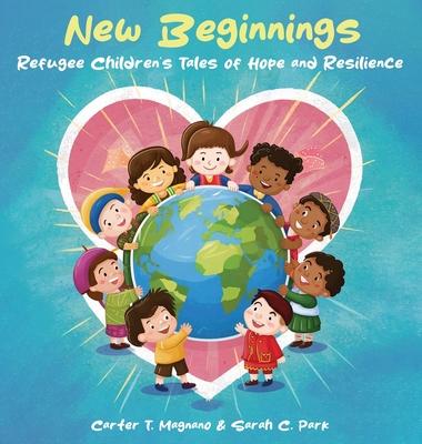 New Beginnings: Refugee Children's Tales of Hope and Resilience