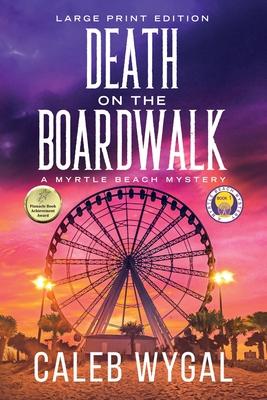 Death on the Boardwalk - Large Print Edition: A Myrtle Beach Mystery