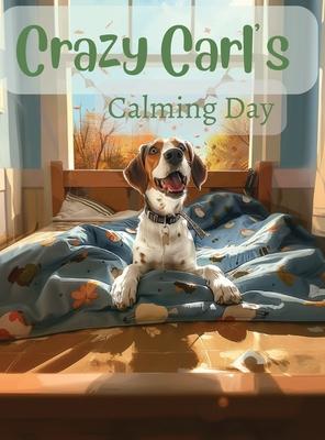 Crazy Carl's Calming Day