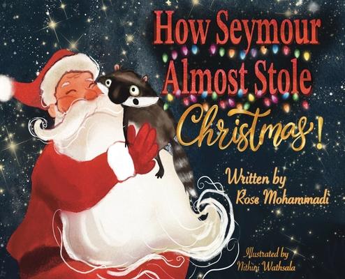 How Seymour Almost Stole Christmas