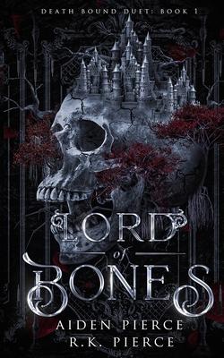 Lord of Bones: A Dark Gothic Romance: A Dark Paranormal Gothic Romance