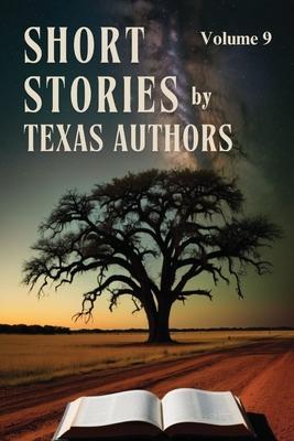 Texas Authors Short Stories: Volume 9