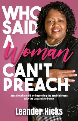 Who Said A Woman Can't Preach?