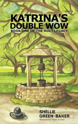 Katrina's Double Wow: Book One of the Holt Legacy