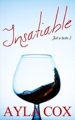 Insatiable: A Best Friends to Lovers Spicy Romance