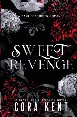 Sweet Revenge: A Dark Forbidden Romance