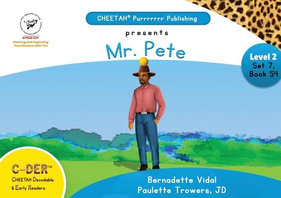 C-DER (Cheetah Decodable & Early Readers) Set 7, Book 54, Mr. Pete