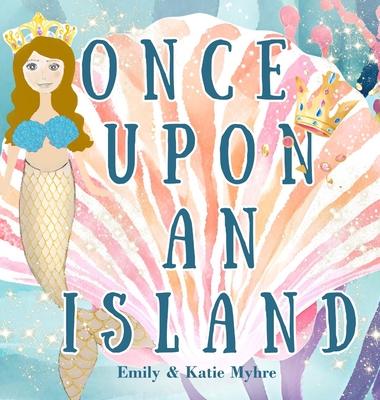 Once Upon an Island: A tale of magic, wonder, and the boundless joy of discovery.