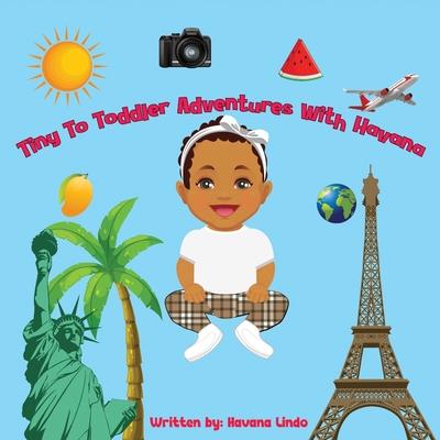 Tiny to Toddler Adventures with Havana