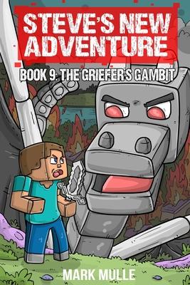 Steve's New Adventure Book 9: The Griefer's Gambit