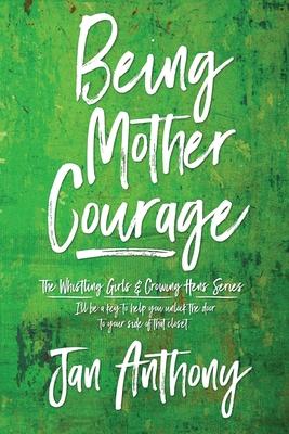 Being Mother Courage