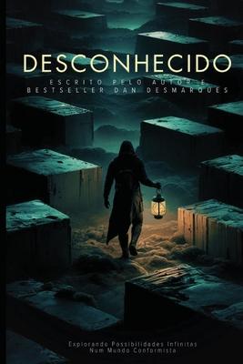 Desconhecido: Explorando Possibilidades Infinitas Num Mundo Conformista