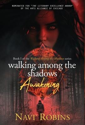 Walking Among the Shadows: Awakening