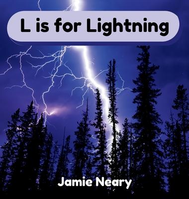 L is for Lightning: A Weather Alphabet