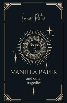 Vanilla Paper and Other Tragedies