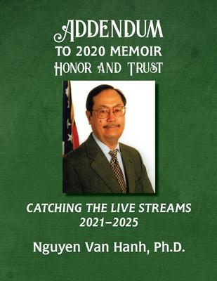 Addendum to My 2020 Memoir Honor and Trust: Catching the Live Streams 2021-2025