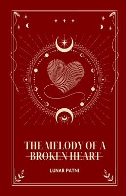 The Melody of a Broken Heart