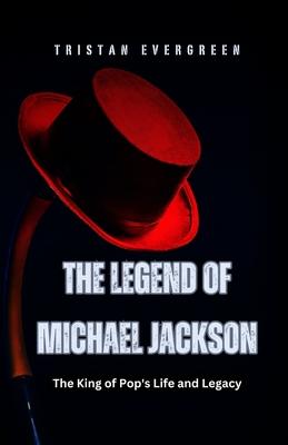 The Legend of Michael Jackson: The King of Pop's Life and Legacy Subscription