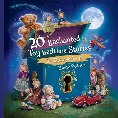 20 Enchanted Toy Bedtime Stories For Kids Age 3 - 8