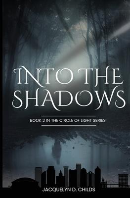 Into the Shadows