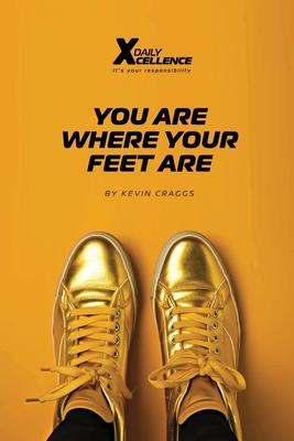 You Are Where Your Feet Are