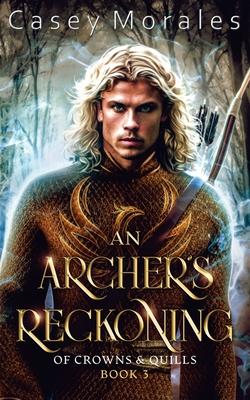 An Archer's Reckoning: An m/m epic fantasy romance adventure