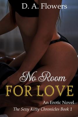 No Room for Love: An Erotic Novel: An Erotic Novel